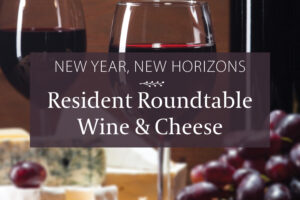 Resident Roundtable Wine & Cheese 2025